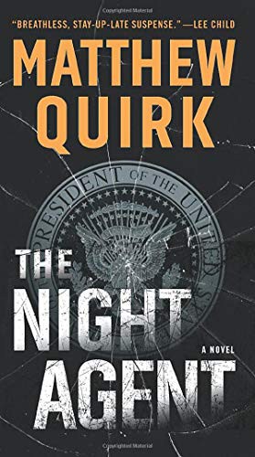 Matthew Quirk: The Night Agent (Paperback, 2019, William Morrow)