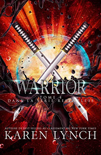 Karen Lynch: Warrior (Relentless Tome 4) (2018, Tempest Press)