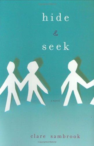 Clare Sambrook: Hide and Seek (Hardcover, 2005, Canongate U.S.)