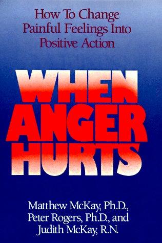 Matthew McKay: When Anger Hurts (Hardcover, 1997, MJF Books)