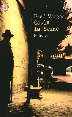 Fred Vargas: Coule la Seine (French language)