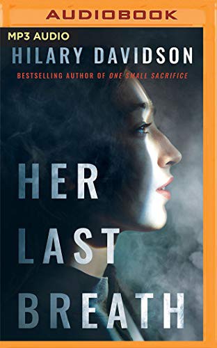 Will Damron, Hilary Davidson, Sarah Mollo-Christensen: Her Last Breath (AudiobookFormat, 2021, Brilliance Audio)