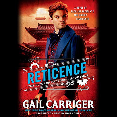 Gail Carriger, Moira Quirk: Reticence (AudiobookFormat, 2019, Orbit, Blackstone Pub)