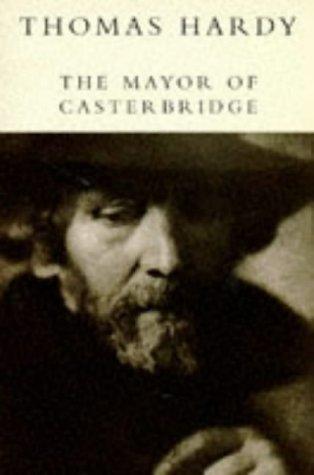 Thomas Hardy: The Life and Death of the Mayor of Casterbridge (Paperback, 1995, Picador)