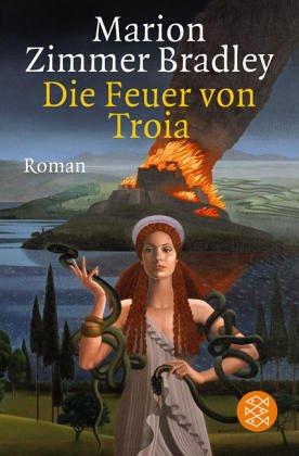 Marion Zimmer Bradley: Die Feuer von Troia. Roman. (Paperback, German language, Fischer (Tb.), Frankfurt)