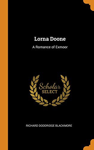 R. D. Blackmore: Lorna Doone (Hardcover, Franklin Classics Trade Press)