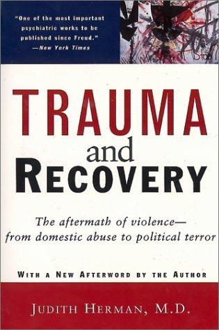 Judith Lewis Herman: Trauma And Recovery (Paperback, 1997, Basic Books)