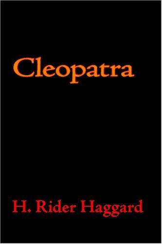 Henry Rider Haggard: Cleopatra (Paperback, Waking Lion Press)