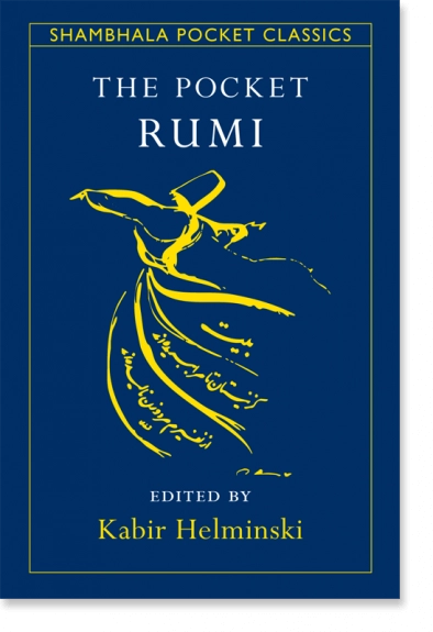 Dzalaladdin Rumi: The pocket Rumi (2008, Shambhala Publications)