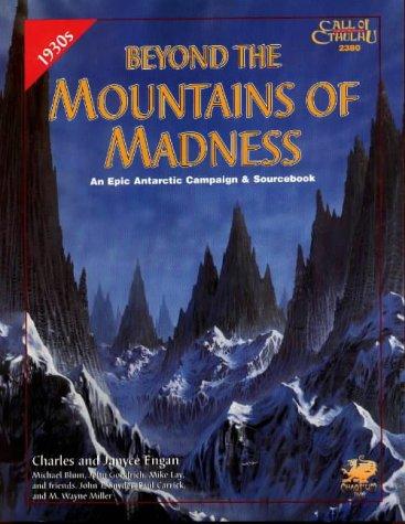 Charles Engan, Janyce Engan: Beyond the Mountains of Madness (1999, Chaosium Inc.)