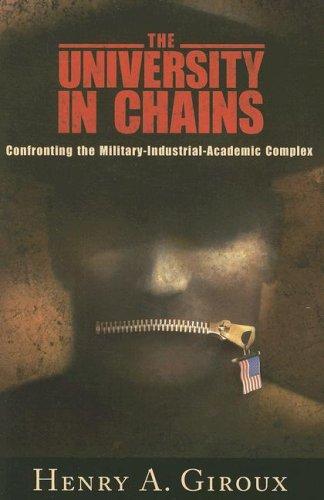 Henry A. Giroux: The University in Chains (Paperback, 2007, Paradigm Publishers)