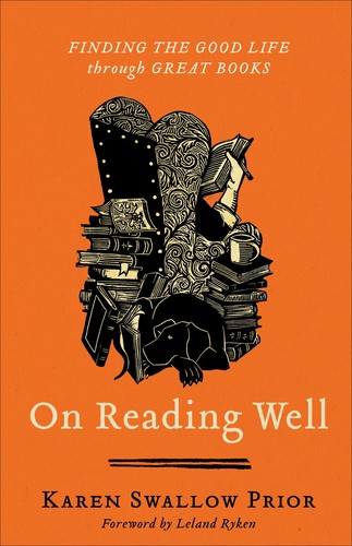 Karen Swallow Prior: On Reading Well (Hardcover, 2018, Brazos Press)