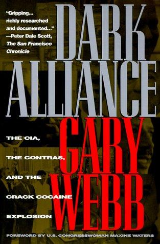 Gary Webb: Dark Alliance (1999, Seven Stories Press)