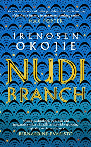 Irenosen Okojie: Nudibranch (Hardcover, 2019, Dialogue Books)