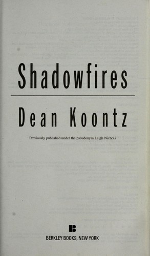 Dean Koontz, Dean Koontz: Shadowfires (2008, Berkley Books)