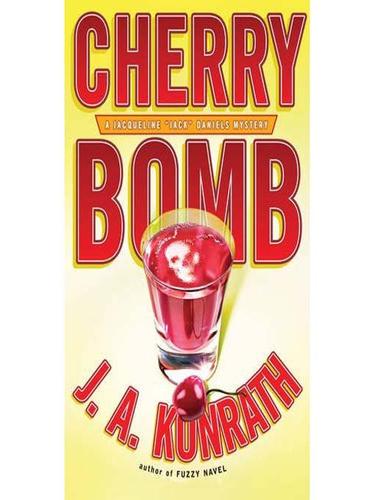 J. A. Konrath: Cherry Bomb (EBook, 2009, Hyperion)