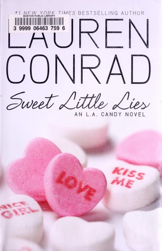 Lauren Conrad: Sweet Little Lies (L.A. Candy #2) (2010, Harper)