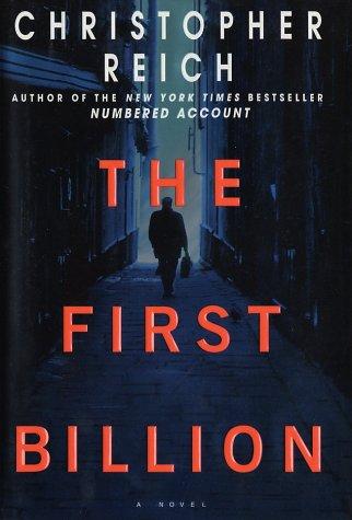 Christopher Reich: The first billion (2002, Delacorte Press)