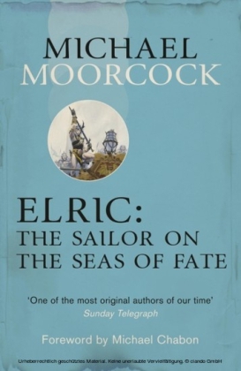 Michael Moorcock: Elric: Sailor on the Seas (2014, Orion Publishing Group, Limited)