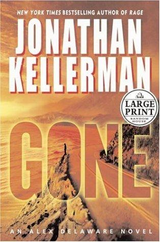 Jonathan Kellerman: Gone (Hardcover, 2006, Random House Large Print)