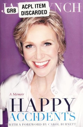 Jane Lynch: Happy accidents (2011, Hyperion)