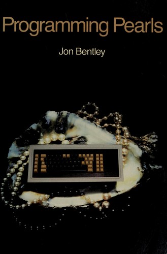 Jon Louis Bentley: Programming pearls (1989, Addison-Wesley)