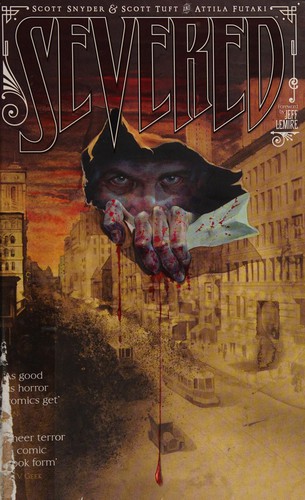 Scott Snyder: Severed (2012, Image Comics)