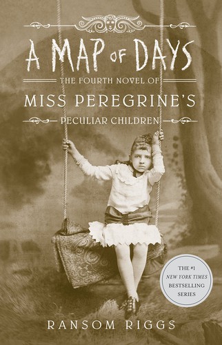 Ransom Riggs: A map of days (2018, Dutton)