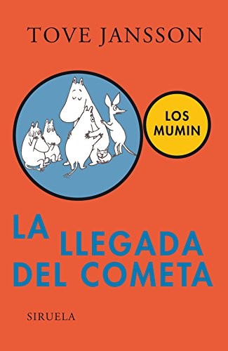 Tove Jansson, Peter Wessel: La llegada del cometa (Paperback, Spanish language, 2006, Siruela, SIRUELA)