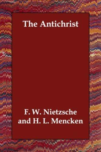 Friedrich Nietzsche, H. L. Mencken: The Antichrist (2006, Echo Library)