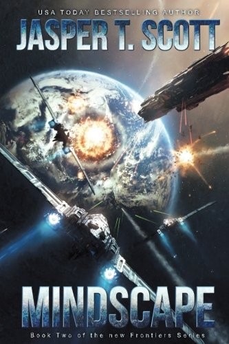 Jasper T. Scott: Mindscape: Book 2 of the New Frontiers Series (Volume 2) (2016, CreateSpace Independent Publishing Platform)