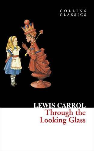 Lewis Carroll: Through the looking glass.