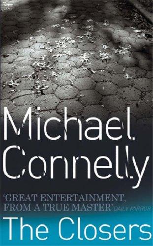 Michael Connelly: The Closers (Paperback, 2005, Orion)
