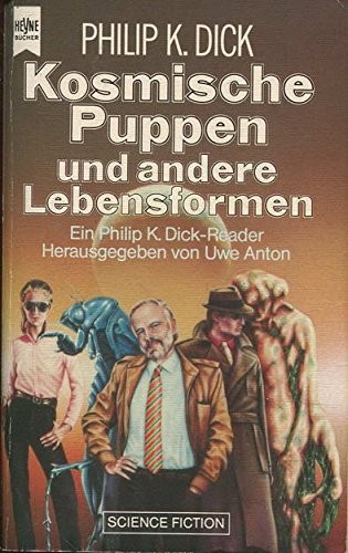 Philip K. Dick: Kosmische Puppen und andere Lebensformen (Paperback)
