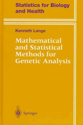 Kenneth Lange: Mathematical and statistical methods for genetic analysis (1997, Springer)