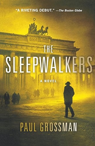 Paul Grossman: The Sleepwalkers (Paperback, 2011, St. Martin's Griffin)