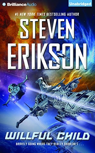 Steven Erikson: Willful Child (AudiobookFormat, 2014, Brilliance Audio)