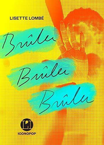 Lisette Lombé: Brûler brûler brûler (French language, 2020)