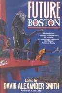 David Alexander Smith: Future Boston (Paperback, 1995, St Martins Pr)