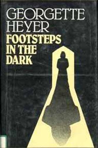 Georgette Heyer: Footsteps in the Dark (New Portway Large Print Books) (Hardcover, 1987, Chivers Large print (Chivers, Windsor, Paragon & C)