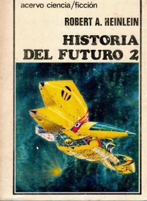 Robert A. Heinlein: Historia del futuro 2 (EBook, Español language)