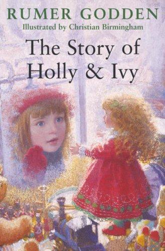 Christian Birmingham    : The Story of Holly and Ivy (Paperback, 2005, MACMILLAN CHILDREN'S)