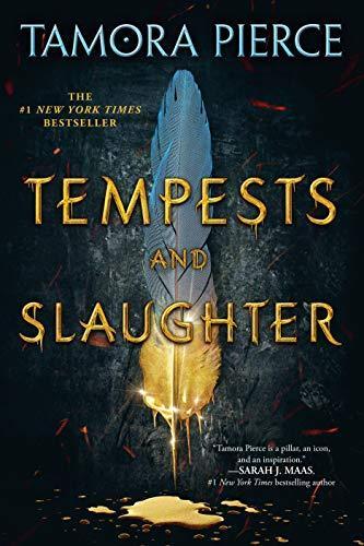 Tamora Pierce: Tempests and Slaughter (The Numair Chronicles, #1; Tortall, #8)