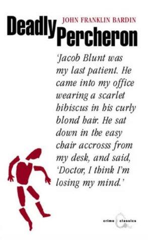 John Franklin Bardin: Deadly Percheron (Canongate Crime Classics) (Paperback, 2000, Canongate Pub Ltd)