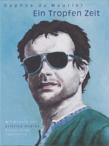 Daphne Du Maurier: Ein Tropfen Zeit (Hardcover, German language, 2015, Büchergilde Gutenberg)
