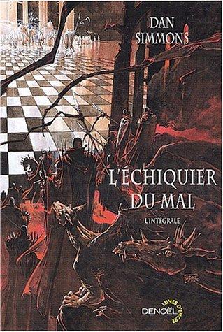 Dan Simmons: L'échiquier du mal (French language, 2003, Éditions Denoël)