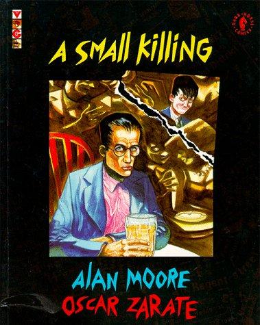 Alan Moore, Oscar Zarate: A Small Killing (Paperback, 1993, Dark Horse)