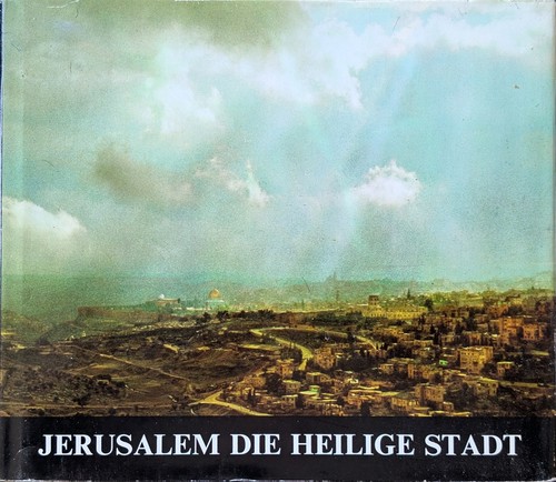 Mikhaʼel Avi-Yonah, Werner Braun: Jerusalem, die heilige Stadt (1974, Weber)