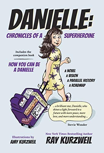 Raymond Kurzweil: Danielle: Chronicles of a Superheroine (2019, WordFire Press)