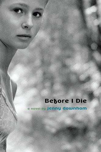 Jenny Downham: Before I Die (Hardcover, 2007, David Fickling Books)